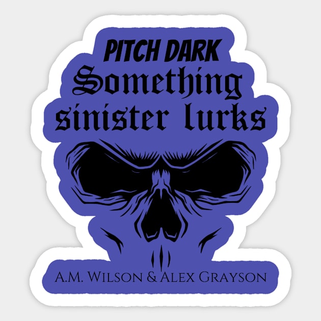 Something Sinister Lurks Sticker by Alex Grayson - Therapy Required Romance